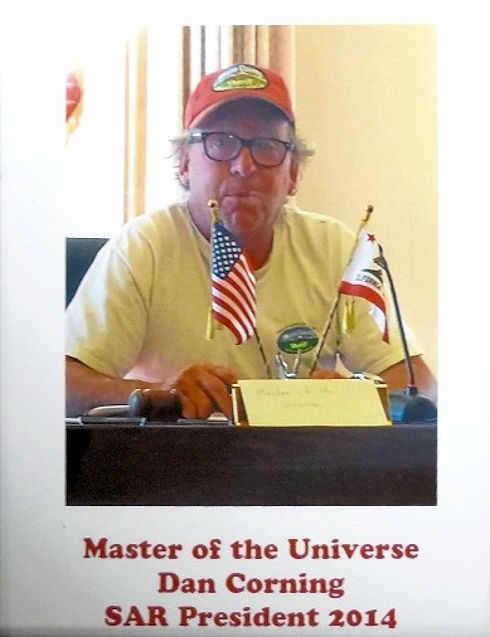 Master of the Universe - Dan Corning - SAR President 2014 Master of the Universe - Dan Corning - SAR President 2014